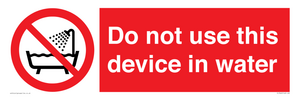 PL7642: Do not use this device in water