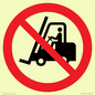 PM11248: P006 Prohibition: No access for forklift trucks and other industrial vehicles