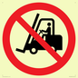 PM11248: P006 Prohibition: No access for forklift trucks and other industrial vehicles