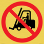 PM11248: P006 Prohibition: No access for forklift trucks and other industrial vehicles