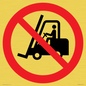 PM11248: P006 Prohibition: No access for forklift trucks and other industrial vehicles