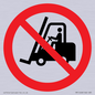 PM11248: P006 Prohibition: No access for forklift trucks and other industrial vehicles