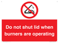 PM12634: Do not shut lid when burners are operating