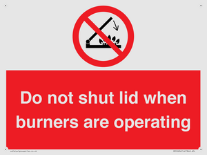 PM12634: Do not shut lid when burners are operating