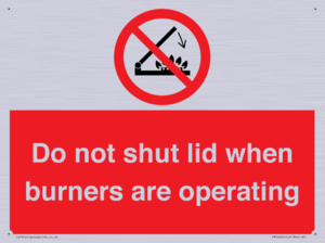 PM12634: Do not shut lid when burners are operating