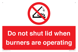 PM12634: Do not shut lid when burners are operating