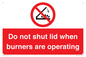 PM12634: Do not shut lid when burners are operating