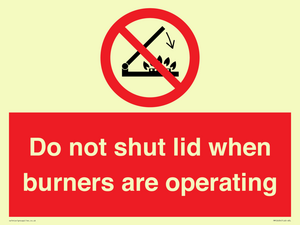 PM12634: Do not shut lid when burners are operating