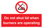 PM12634: Do not shut lid when burners are operating
