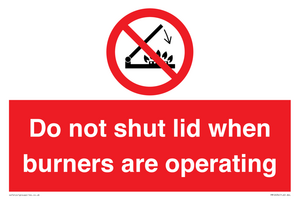 PM12634: Do not shut lid when burners are operating
