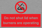 PM12634: Do not shut lid when burners are operating
