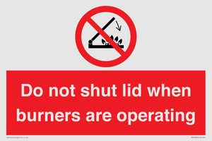 PM12634: Do not shut lid when burners are operating