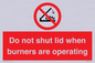 PM12634: Do not shut lid when burners are operating