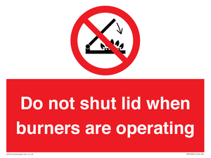 PM12634: Do not shut lid when burners are operating
