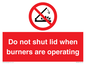 PM12634: Do not shut lid when burners are operating