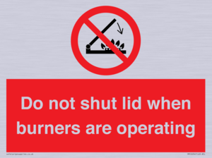PM12634: Do not shut lid when burners are operating