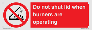 PM12634: Do not shut lid when burners are operating