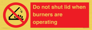 PM12634: Do not shut lid when burners are operating