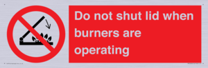 PM12634: Do not shut lid when burners are operating
