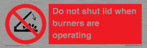 PM12634: Do not shut lid when burners are operating