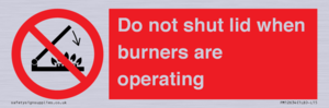 PM12634: Do not shut lid when burners are operating