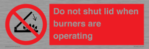 PM12634: Do not shut lid when burners are operating