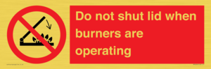 PM12634: Do not shut lid when burners are operating