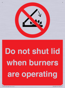 PM12634: Do not shut lid when burners are operating