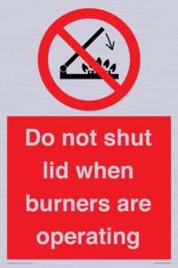 PM12634: Do not shut lid when burners are operating