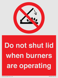 PM12634: Do not shut lid when burners are operating