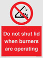 PM12634: Do not shut lid when burners are operating