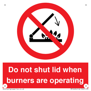 PM12634: Do not shut lid when burners are operating