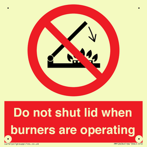 PM12634: Do not shut lid when burners are operating