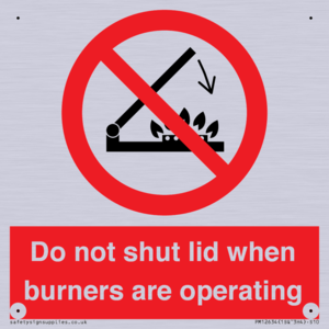 PM12634: Do not shut lid when burners are operating