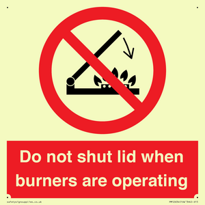 PM12634: Do not shut lid when burners are operating