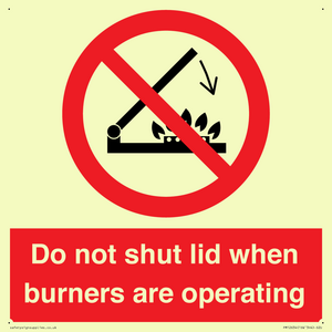 PM12634: Do not shut lid when burners are operating