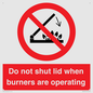 PM12634: Do not shut lid when burners are operating