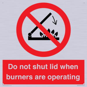 PM12634: Do not shut lid when burners are operating