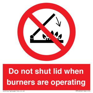 PM12634: Do not shut lid when burners are operating