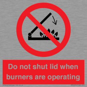 PM12634: Do not shut lid when burners are operating
