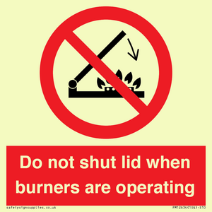 PM12634: Do not shut lid when burners are operating