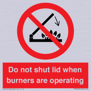 PM12634: Do not shut lid when burners are operating