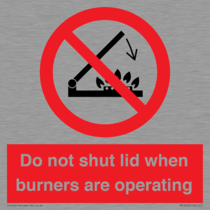 PM12634: Do not shut lid when burners are operating