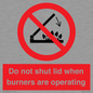 PM12634: Do not shut lid when burners are operating