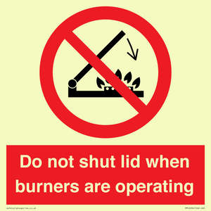 PM12634: Do not shut lid when burners are operating