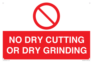 PM16409: NO DRY CUTTING OR DRY GRINDING