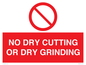 PM16409: NO DRY CUTTING OR DRY GRINDING