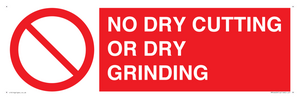 PM16409: NO DRY CUTTING OR DRY GRINDING