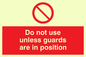 PM37: dont use unless guards are in