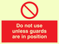 PM37: dont use unless guards are in